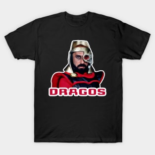 Dragos! T-Shirt